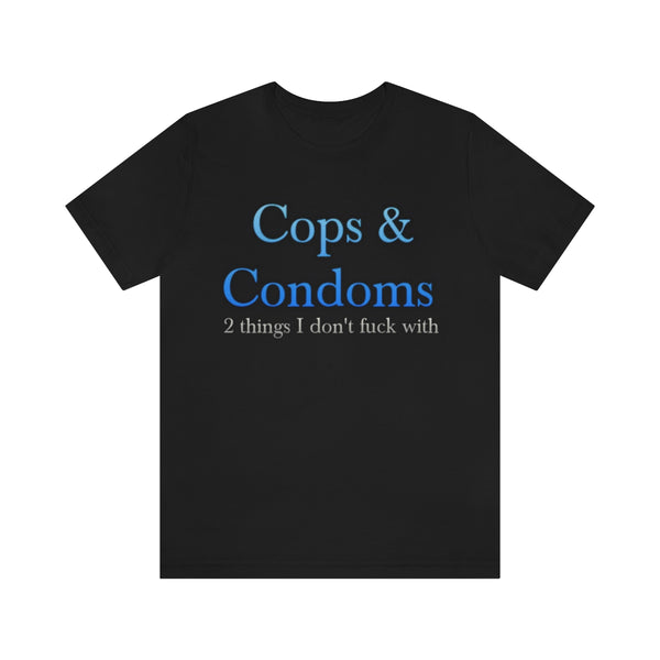 Cops & Condoms Tee