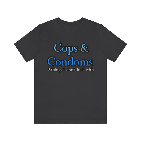 Cops & Condoms Tee