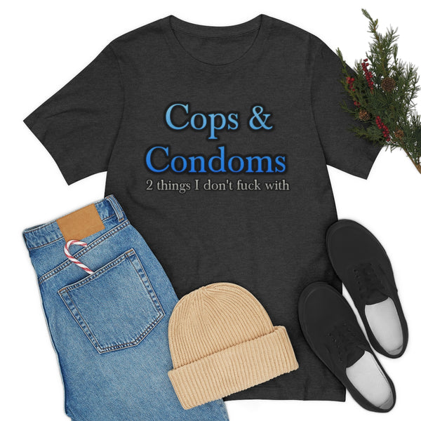 Cops & Condoms Tee