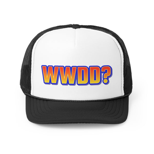 WWDD? Trucker Cap