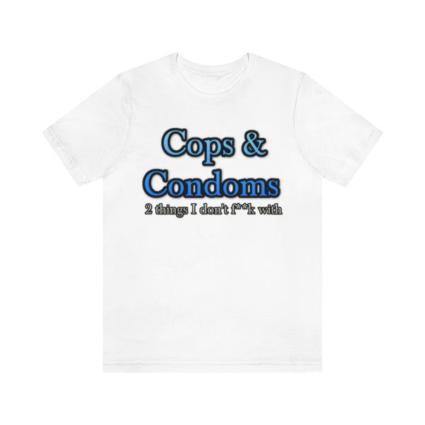 Cops & Condoms (censored) Tee