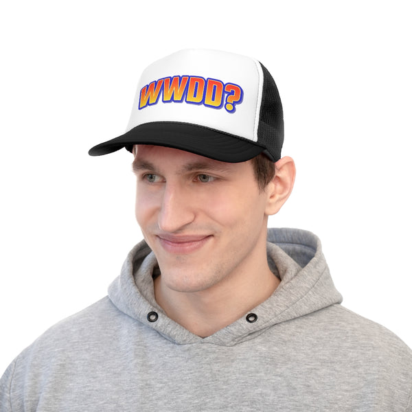 WWDD? Trucker Cap