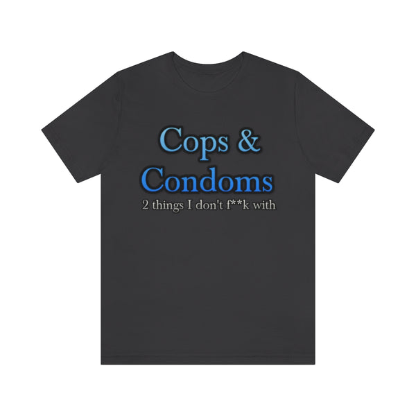 Cops & Condoms (censored) Tee